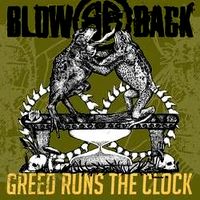 BLOWBACK Greed Runs the Clock