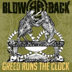 Blowback - Greed Runs the Clock